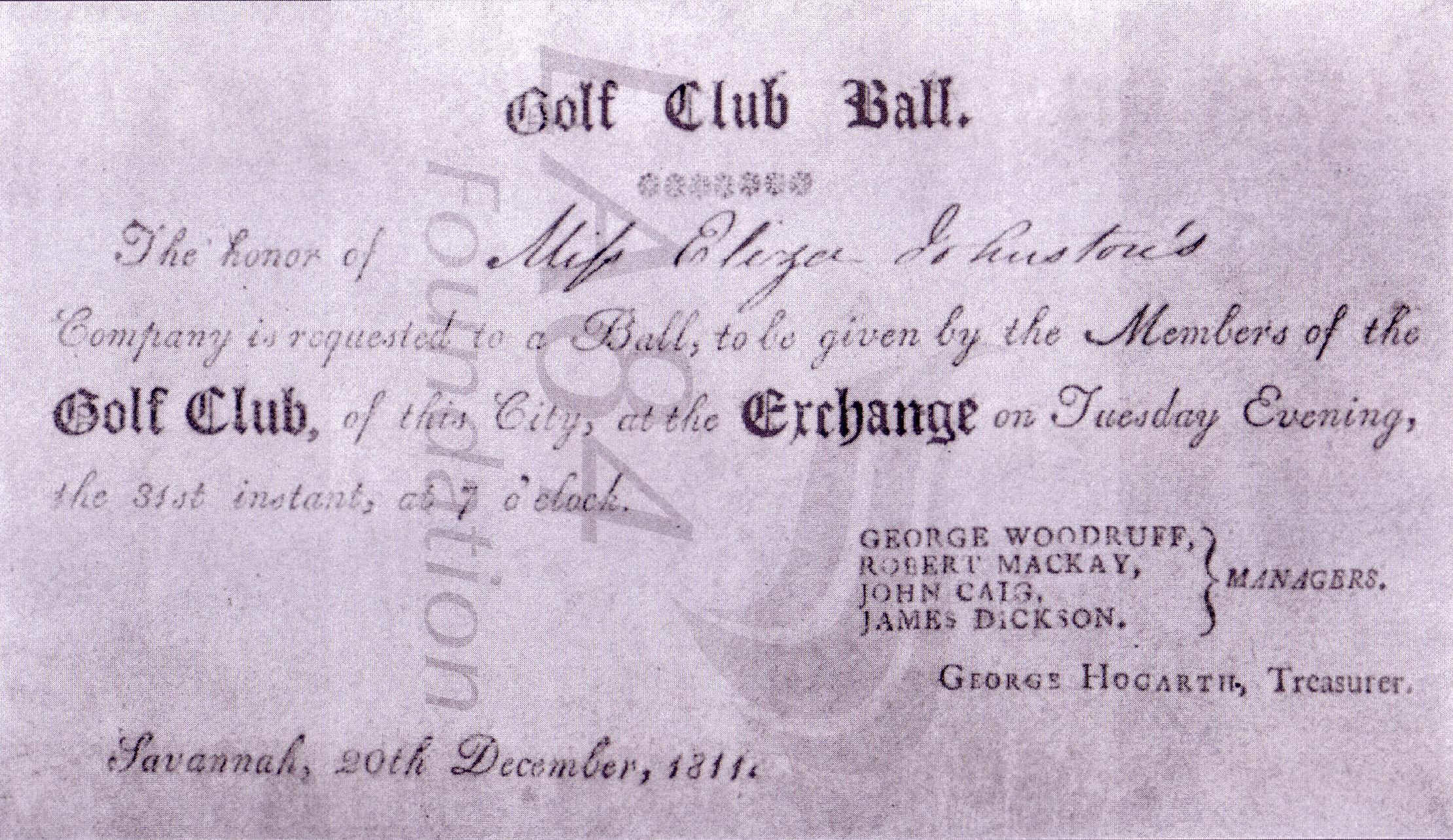 A copy of an invitation to a Golf Club ball in Savannah Georgia,  which goes to show golf was played in the United States as far back as 1811.