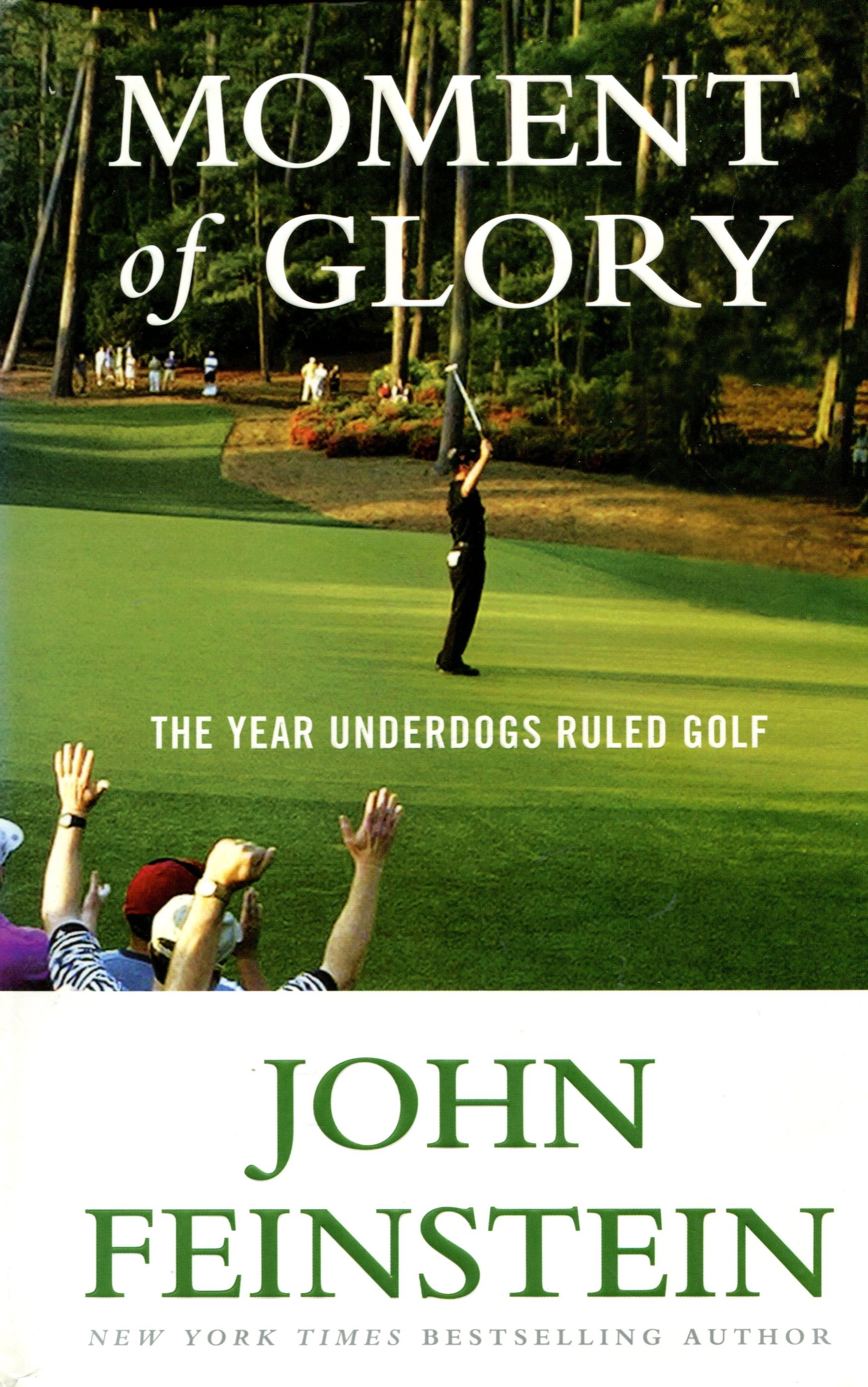 The cover of John Feisteins book "Moment of Glory, the year the underdogs ruled golf.